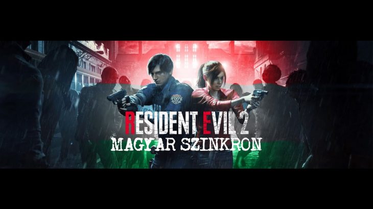 [Walkthrough]Resident Evil  2 Remake 2019 PC MAX Leon A Magyar szinkron