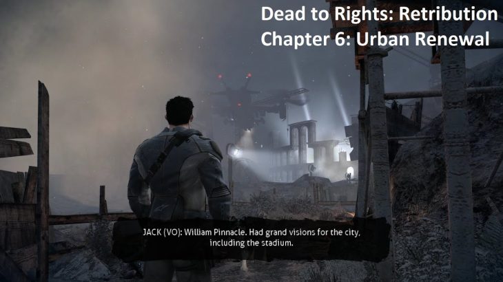 Dead to Rights: Retribution Remasterd Gameplay PC Max Setting | Chapter 6: Urban Renewal