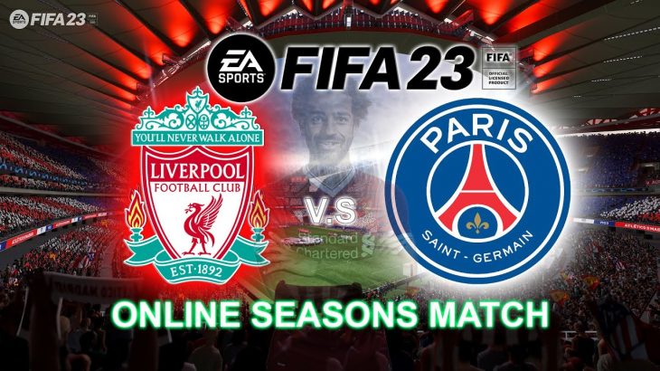 Fifa 23 PC Max Settings Liverpool vs Paris Saint-Germain
