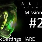 Let’s Play: Alien Isolation – PC Max Settings (4K) Hard – Part 2 – Mission #3 The ALIEN