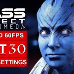 MASS EFFECT ANDROMEDA Gameplay Walkthrough Part 30 [1080p HD 60FPS PC MAX SETTINGS] – No Commentary
