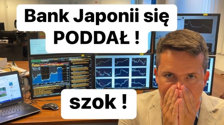 SZOK !!! Bank Japonii Się PODDAŁ !!!