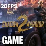 Shadow Warrior 2 Full Game Walkthrough | PC Max Settings | 4K 120ᶠᵖˢ UHD | No Commentary
