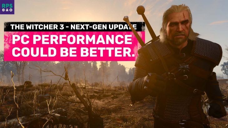 The Witcher 3’s next-gen PC update is disappointing