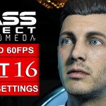 MASS EFFECT ANDROMEDA Gameplay Walkthrough Part 16 [1080p HD 60FPS PC MAX SETTINGS] – No Commentary