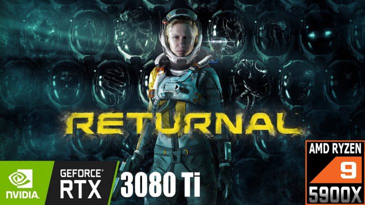 Returnal (PC) RTX 3080Ti Benchmarks | PC Max Settings+ RTX Epic | Ryzen 9 5900X | 1080p