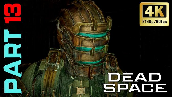 Dead Space Remake – Walkthrough Gameplay Part 13 –  (FULL GAME) 4K/60 PC MAX