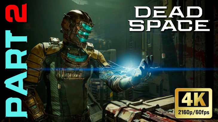 Dead Space Remake – Walkthrough Gameplay Part 2 –  (FULL GAME) 4K/60 PC MAX