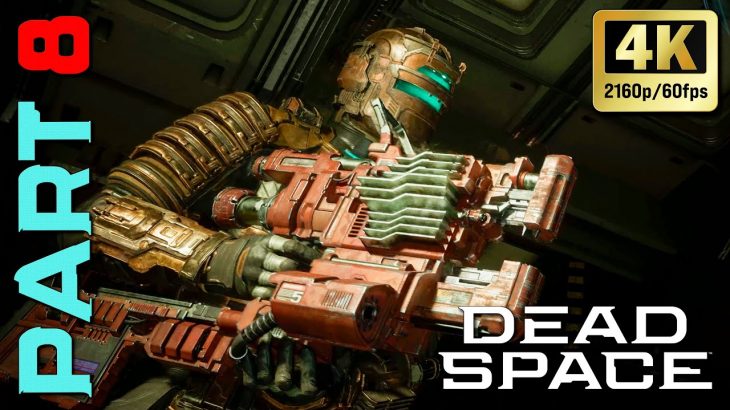 Dead Space Remake – Walkthrough Gameplay Part 8 –  (FULL GAME) 4K/60 PC MAX