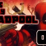 DeadPool Playthrough – Part 04 – Boner, Engaged! (PC Max Settings)