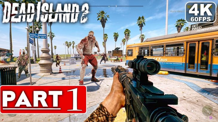 DEAD ISLAND 2 Gameplay Walkthrough Part 1 [4K 60FPS PC ULTRA] – No Commentary (FULL GAME)