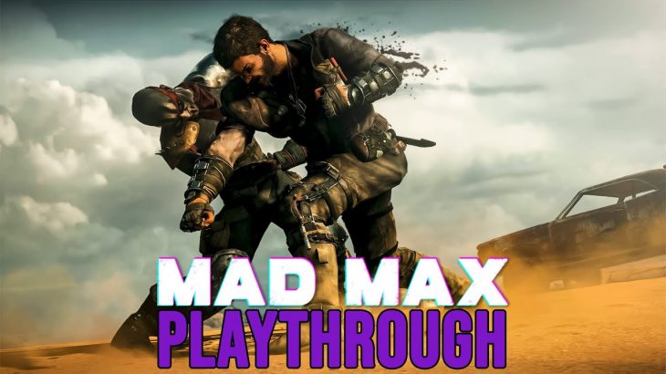 MAD MAX PC “MAX SETTINGS” PLAYTHROUGH PART 2 (NO COMMENTARY)