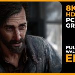 The Last of Us – Episode 4 – 8K HDR PC Max Graphics