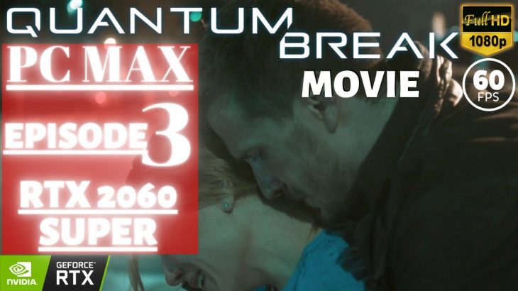 Quantum Break | EPISODE 3 | PCMAX/RTX2060Super | No Commentary @ 1080p (60ᶠᵖˢ) ᴴᴰ ✔
