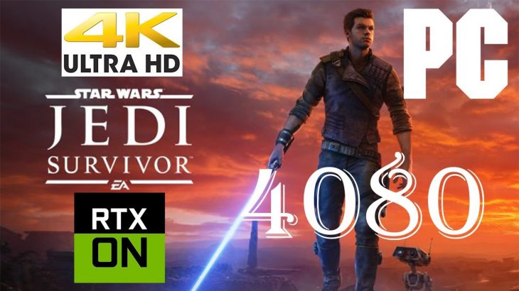 STAR WARS Jedi Survivor (PC) Max Settings Ray-Tracing ON 4K60FPS NVIDIA RTX 4080 with FPS Counter