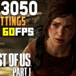 The Last of Us Part 1 PC: Max FPS with RTX 3050 – Best Optimized Settings!