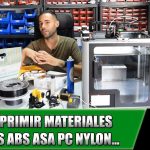 Como imprimir materiales técnicos con impresora 3D ABS PC ASA Nylon Pc Max CFPETG