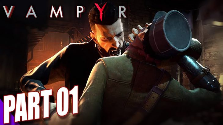 VAMPYR Gameplay Walkthrough Part 2 – [ULTRA HD 60FPS PC MAX SETTINGS] – No Commentary