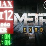Metro Exodus | Part 12 @ 1080p (60ᶠᵖˢ) ᴴᴰ ✔ PCMAX/RTX2060Super | No Commentary