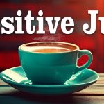 Positive July Jazz ☕Happy Morning Coffee Jazz & Positive Bossa Nova Piano for Motivative your moods