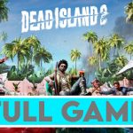 DEAD ISLAND 2 – FULL GAME + ENDING – Gameplay Walkthrough – No Commentary