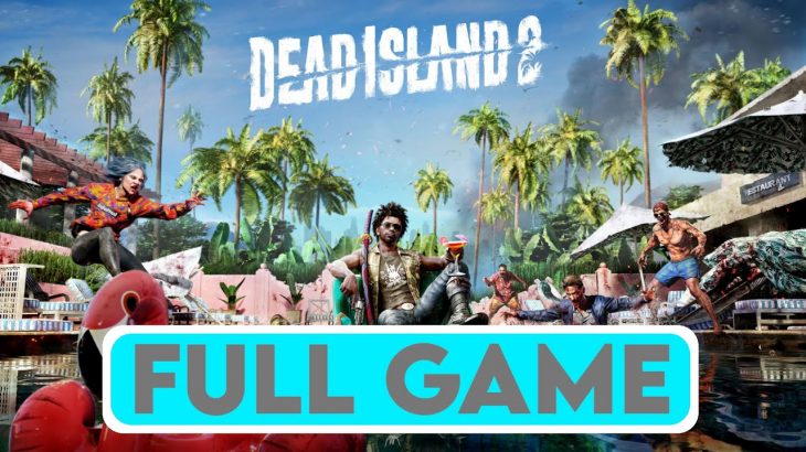 DEAD ISLAND 2 – FULL GAME + ENDING – Gameplay Walkthrough – No Commentary