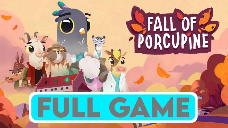 FALL OF PORCUPINE – FULL GAME + ENDING – Gameplay Walkthrough [4K 60FPS PC ULTRA] – No Commentary