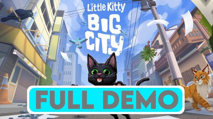 LITTLE KITTY, BIG CITY – FULL DEMO – Gameplay Walkthrough [4K 60FPS PC ULTRA] – No Commentary