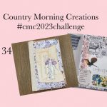 💕 #cmc2023challenge | Week 34 | Country Morning Creations Weekly Challenge