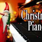 【クリスマスBGM】CANACANAが贈る至極のピアノメドレー – Christmas Piano Medley