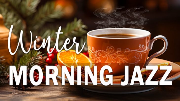 Happy Winter Morning Jazz ☕ Relaxing Elegant Coffee Music & Bossa Nova Piano smooth for Uplifting