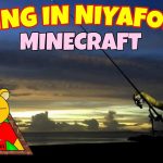 【MINECRAFT】FISHING IN NIYAFORNIA