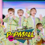 なにわ男子 – Poppin’ Hoppin’ Lovin’ [なにわ男子 LIVE TOUR 2023 ‘POPMALL’]