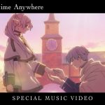 milet「Anytime Anywhere」×「葬送のフリーレン」SPECIAL MUSIC VIDEO／フリーレンEDテーマアニメMV